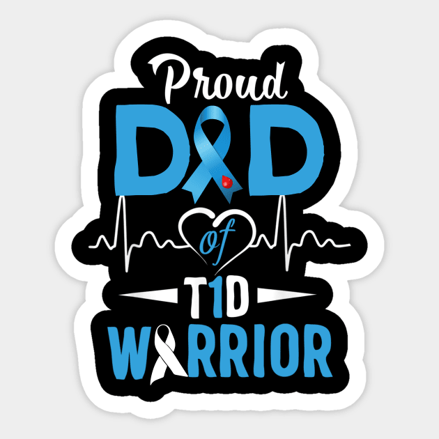 Proud Dad Of T1D Warrior Type 1 Diabetes Awareness Gift Sticker by thuylinh8